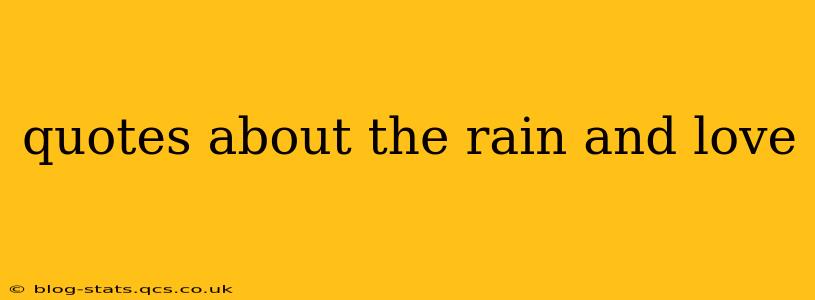 quotes about the rain and love