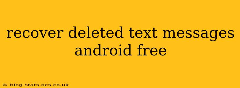 recover deleted text messages android free