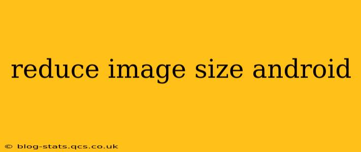 reduce image size android