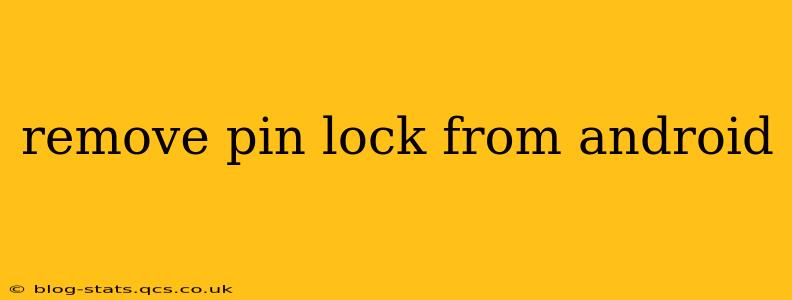 remove pin lock from android