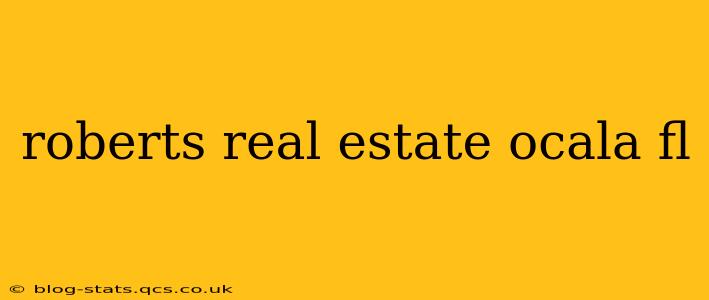 roberts real estate ocala fl