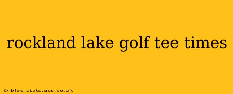 rockland lake golf tee times