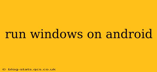 run windows on android