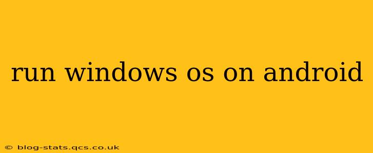 run windows os on android