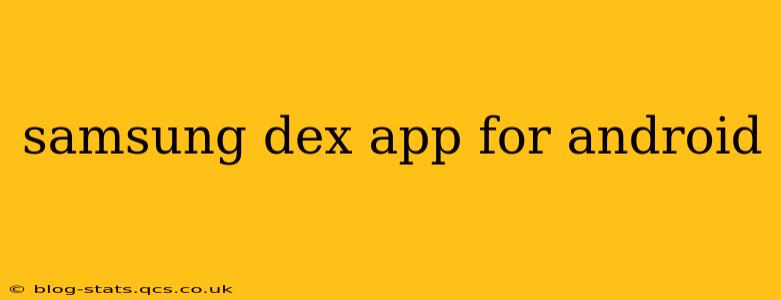 samsung dex app for android