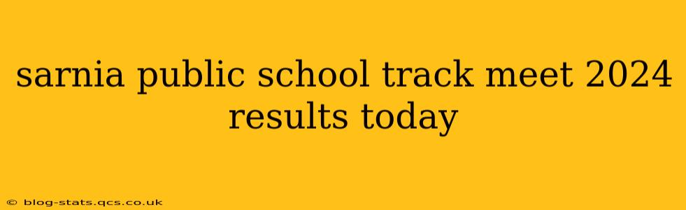 sarnia public school track meet 2024 results today