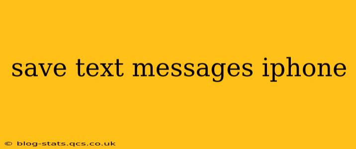 save text messages iphone