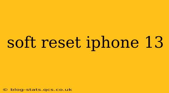 soft reset iphone 13