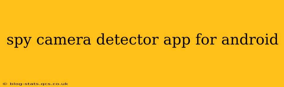 spy camera detector app for android