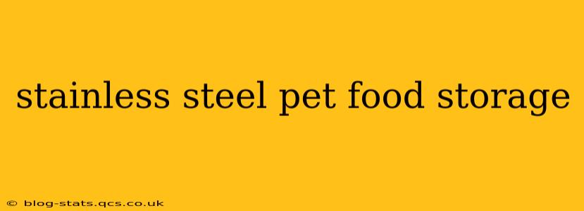 stainless steel pet food storage