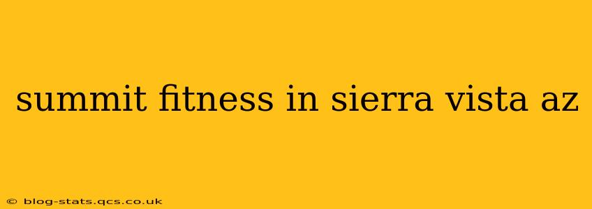 summit fitness in sierra vista az