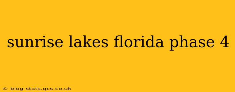 sunrise lakes florida phase 4
