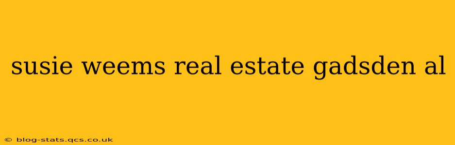 susie weems real estate gadsden al