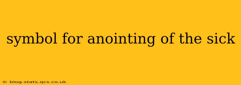 symbol for anointing of the sick