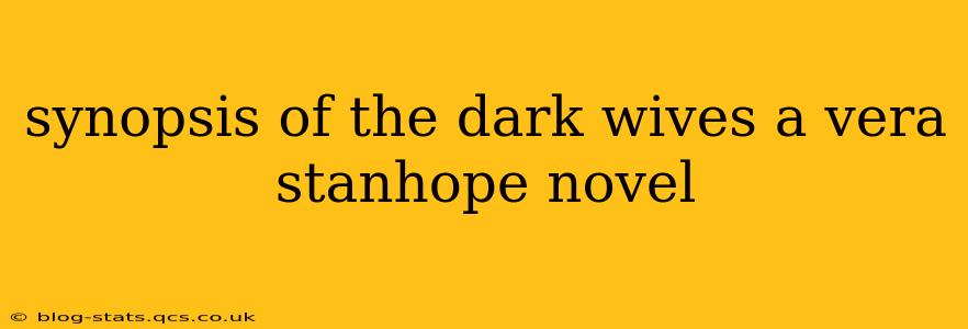 synopsis of the dark wives a vera stanhope novel