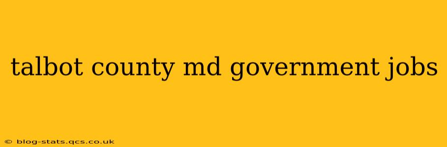 talbot county md government jobs