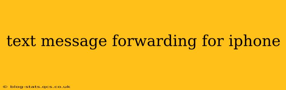 text message forwarding for iphone
