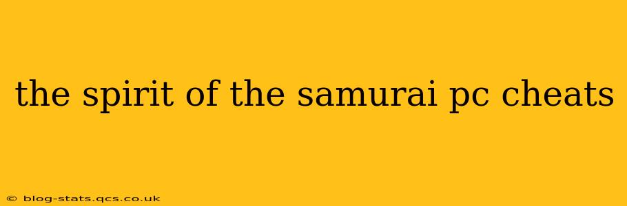 the spirit of the samurai pc cheats