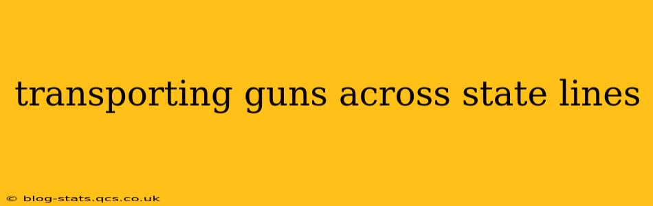 transporting guns across state lines