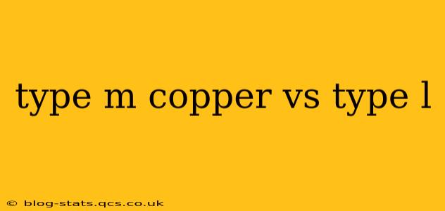 type m copper vs type l