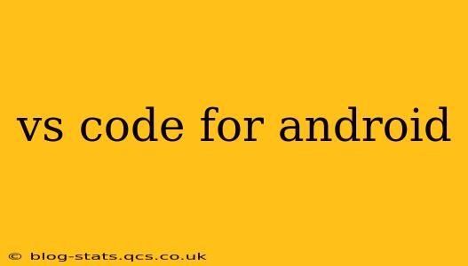vs code for android