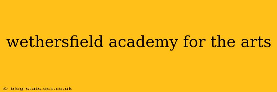 wethersfield academy for the arts