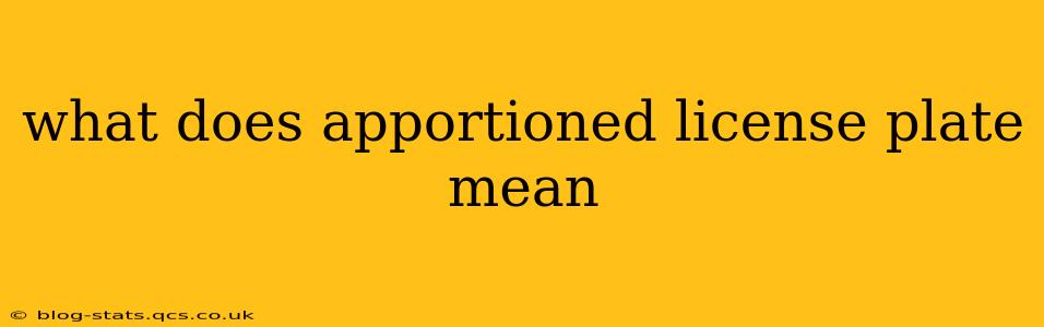 what does apportioned license plate mean