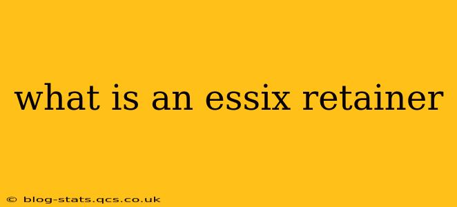 what is an essix retainer