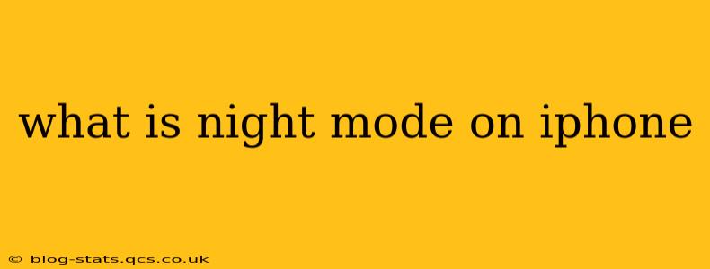 what is night mode on iphone