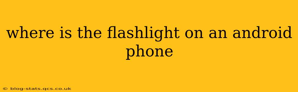where is the flashlight on an android phone
