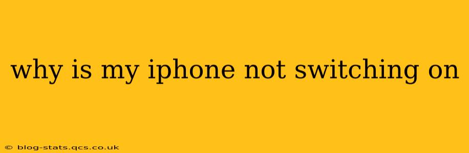 why is my iphone not switching on