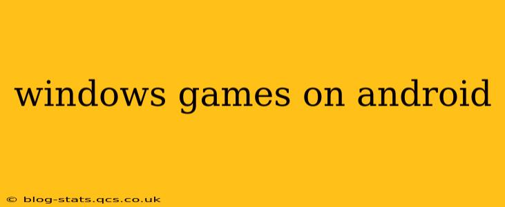 windows games on android