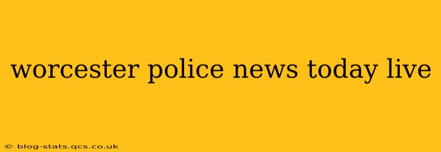 worcester police news today live